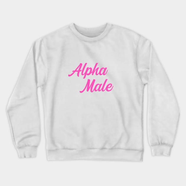 alpha male Crewneck Sweatshirt by comfycat